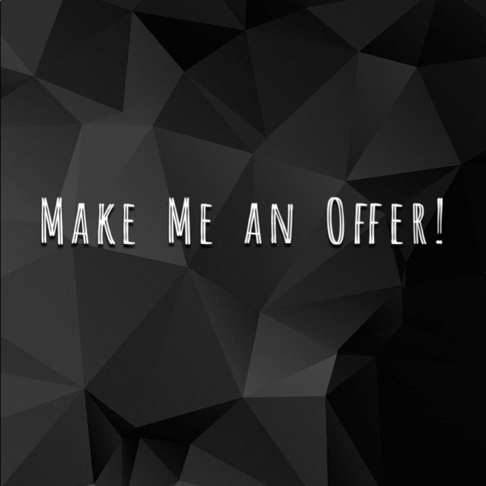 MAKE ME OFFERS!!